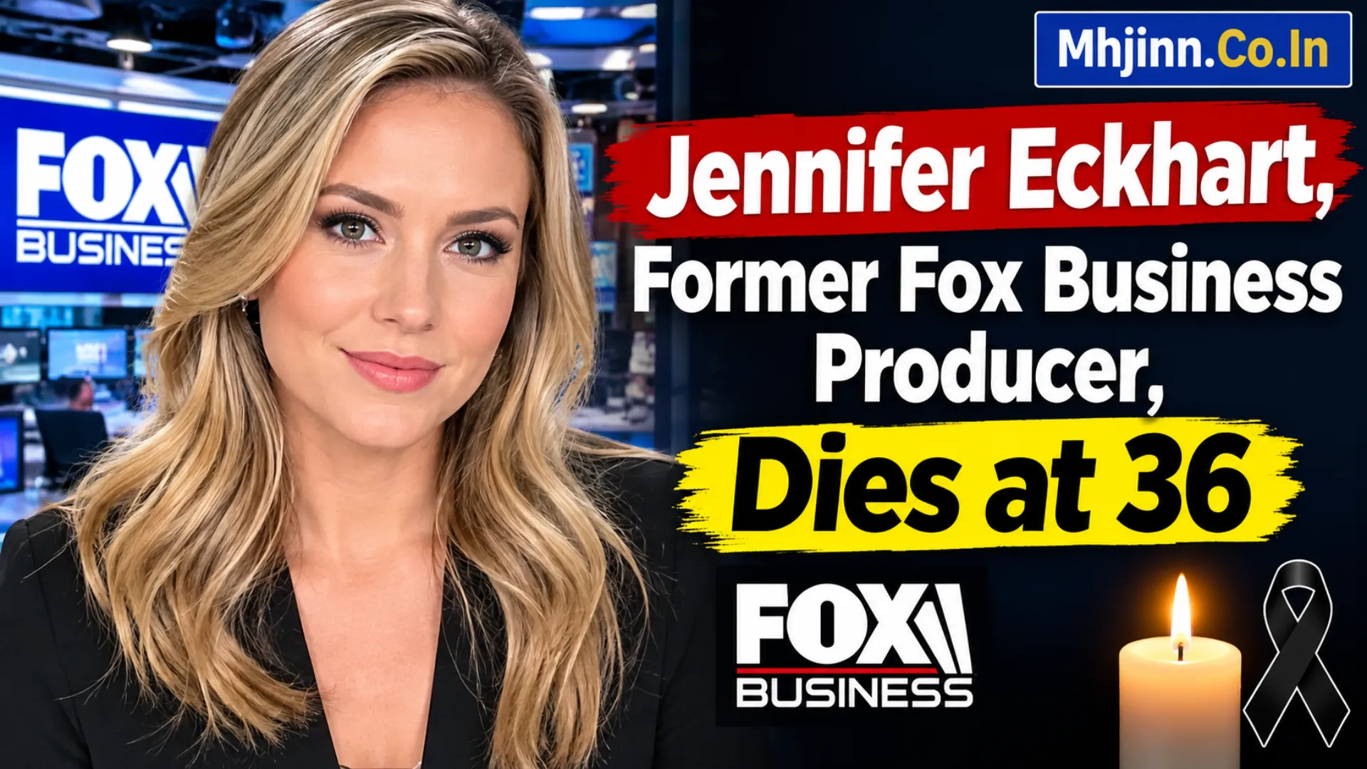 Jennifer Eckhart, Former Fox Business Producer, Dies at 36