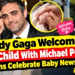 Lady Gaga Welcomes First Child With Michael Polansky