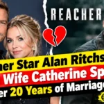 Reacher Star Alan Ritchson and Wife Catherine Split After 20 Years of Marriage