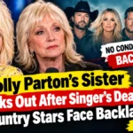Dolly Parton’s Sister Speaks Out After Singer’s Death