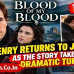 Blood of My Blood Season 2 Episode 2: Henry Returns to Julia as the Story Takes a Dramatic Turn