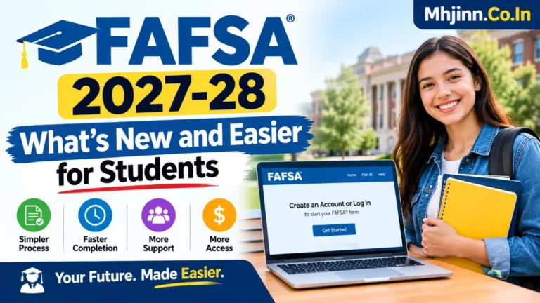 FAFSA 2027-28: What’s New and Easier for Students
