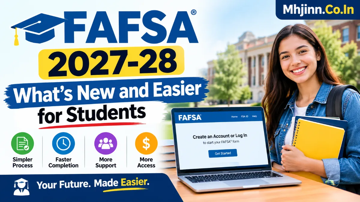 FAFSA 2027-28: What’s New and Easier for Students